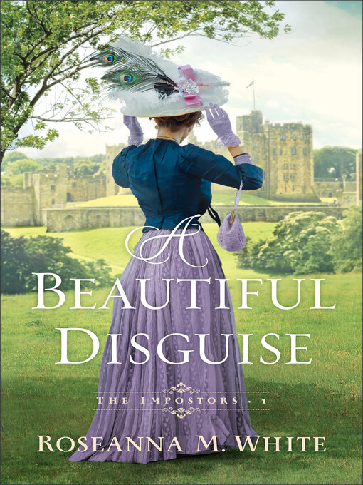 Title details for A Beautiful Disguise by Roseanna M. White - Wait list